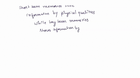 complete-the-statement-on-how-memories-are-stored-short-term-memory-stores-information-by-physical-semantic-qualities-long-term-memory-stores-information-by-physical-semantic-qualities-65916