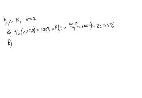 mackenzie-is-late-is-normally-distributed-with-a-mean-of-15-minutes-and-a-standard-deviation-of-7-minutes-imal-a-what-percent-of-the-time-is-mackenzie-more-than-20-minutes-late-to-school-02375-b-what
