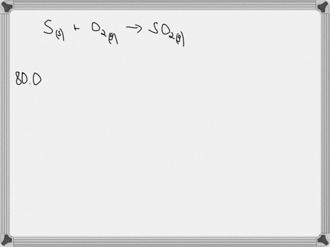 how-many-grams-of-sulfur-were-burned-if-800-grams-of-sulfur-dioxide-was-formed-99824