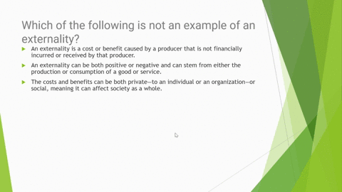 which-of-the-following-is-not-an-example-of-an-externality-and-externality-77957