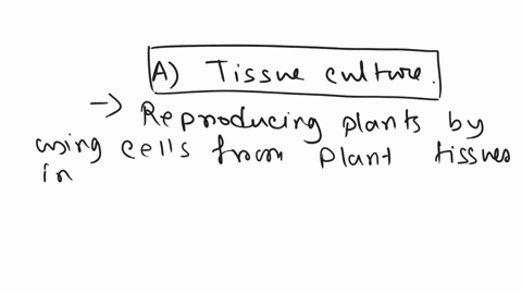 reproducing-plants-by-cells-instead-of-seeds-is-called-as-a-tissue-culture-b-amphimixis-c-mutation-d-breeding-67637