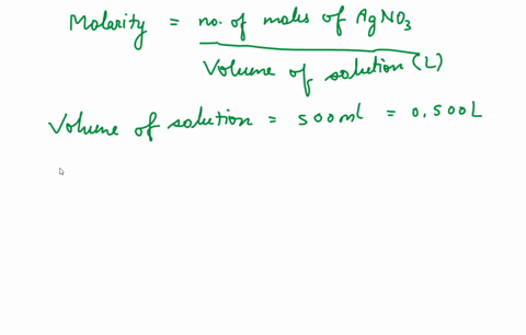 what-is-the-molarity-of-a-solution-in-which-100g-of-agno3-is-dissolved-in-500-ml-of-solution-49476