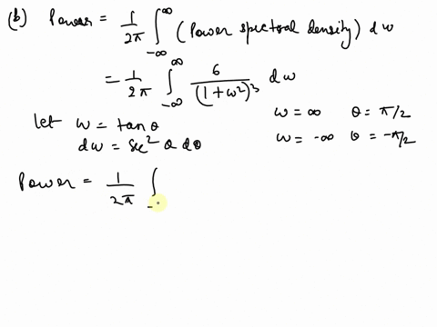 a-random-process-xt-having-a-power-density-spectrum-of-6w2-1w23-is-applied-to-an-ideal-differentiator-a-find-the-power-spectrum-of-the-differentiators-output-b-what-is-the-power-of-in-the-de-46015
