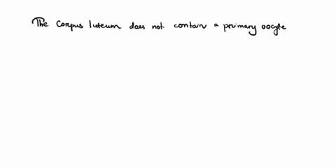 which-of-the-following-follicles-does-not-contain-a-primary-oocyte-primordial-follicle-secondary-follicle-corpus-luteum-primary-follicle-vesicular-graafian-follicle-45683