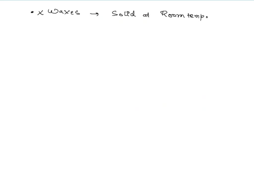 SOLVED Fats that tend to have a lower melting point and will remain