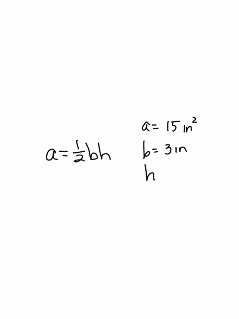 the-area-of-a-triangle-may-be-found-by-multiplying-the-height-by-one-half-of-the-base-the-area-of-a-triangle-is-15-square-inches-if-its-base-is-3-inches-find-the-height-in-inches-70219