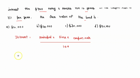 as-part-of-your-inheritance-you-received-a-bond-that-will-pay-interest-of-700-every-6-months-for-15-years-if-the-coupon-rate-is-7-per-year-the-face-value-of-the-bond-is-a-10000-b-20000-c-300-40297