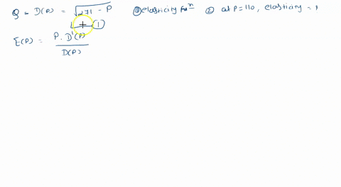 for-the-demand-function-dp-1271-find-the-following_-a-the-elasticity-b-the-elasticity-at-p-110-stating-whether-the-demand-elastic-inelastic-or-has-unit-asticity-the-values-of-for-which-total-61278