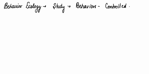 question-10-behavioral-ecology-is-based-on-which-premise-that-behavioral-traits-are-innate-learning-is-the-dominant-determinant-of-behavior-behavioral-traits-are-subject-to-natural-selection-47772