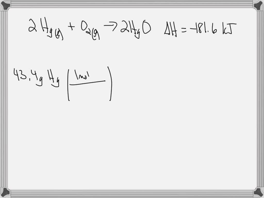 2H2 (g) + O2 (g) → 2H2O (g) ΔH = -482.6 kJ How much heat is released if ...