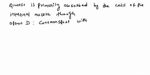 glucose-is-absorbed-by-the-cells-of-the-intestinal-mucosa-by-using-chylomicrons-proton-pumps-diffusion-down-a-gradient-c-0-cotransport-with-sodium-ions-pinocytosis-71214