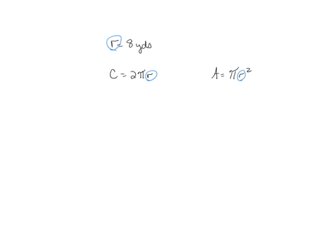find-the-circumference-and-the-area-of-a-circle-with-radius-8-yd-use-the-value-314-for-it-and-do-not-round-your-answers-be-sure-to-include-the-correct-units-in-your-answers-8-yd-yd-yd-circum-00097