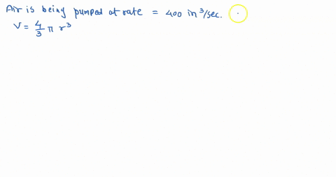 the-volume-of-a-spherical-balloon-expands-as-air-is-pumped-into-it-assume-air-is-being-pumped-at-a-constant-rate-of-400-in3sec-use-the-formula-v-43r3-what-is-the-radius-of-the-balloon-when-i-29637