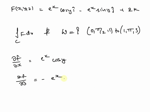 for-the-force-field-given-by-flx-y-2-ex-cos-yi-ex-sin-yj-2k-show-that-jc-f-dr-is-independent-of-path-and-calculate-the-work-done-by-f-on-a-object-moving-along-a-curve-from-0-2-1-to-1-tt-3-50793