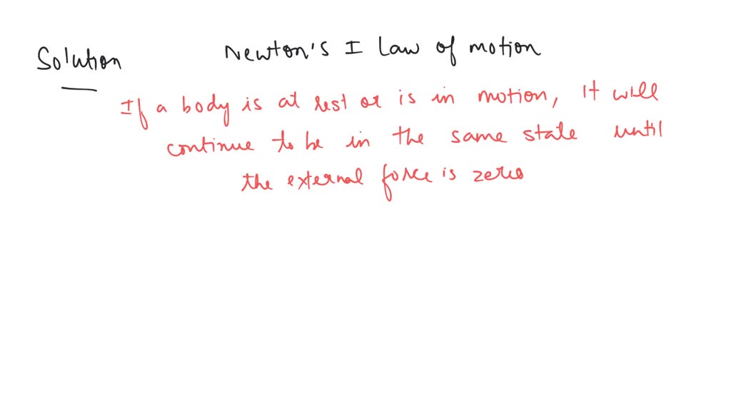SOLVED: The tendency of a body to continue in its state of rest or ...