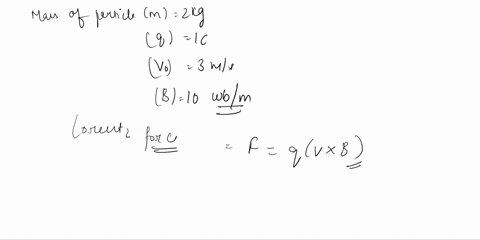 example82-a-charged-particle-of-mass-2-kg-and-1-c-starts-at-the-origin-with-velocity-3a-ms-and-travels-in-a-region-of-uniform-magnetic-field-b10awbm-at-f-4-s-do-the-following-a-calculate-the-66284