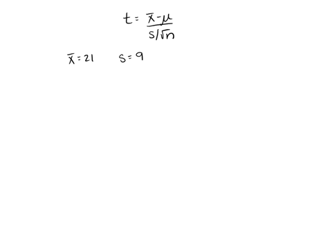 a-sample-mean-sample-size-and-sample-standard-deviation-are-provided-below-use-the-one-mean-t-test-to-perform-the-required-hypothesis-test-at-the-1-signifiance-level-x21-s9-n32-h0-u26-ha-u26-what-is-t