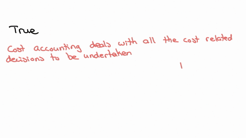 cost-accounting-focuses-on-measuring-the-resources-expended-for-a-particular-endeavor-select-one-a-true-b-false