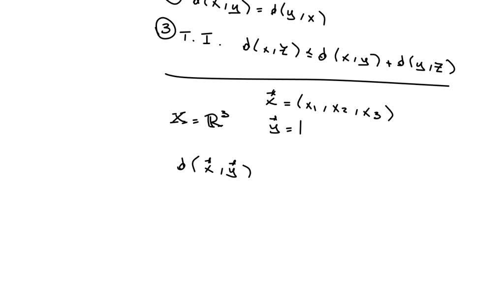 SOLVED: Metric Space Question? What is a metric space? Define the ...