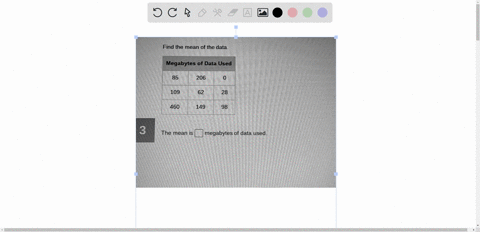 can-someone-help-me-please-find-the-mean-of-the-data-megabyters-of-data-used-85-206-m109-62-28-460-149-98-3-tthe-mean-is-megabytes-of-data-usedi-79024