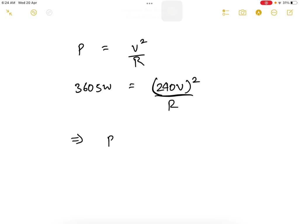 SOLVED A heating element in a stove is designed to receive 3,605 W when connected to 240 V