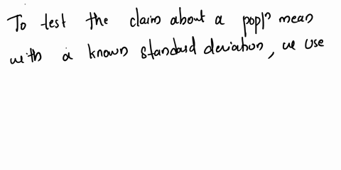 what-are-requirements-for-testing-a-claim-about-a-population-mean-with-a-known-88445