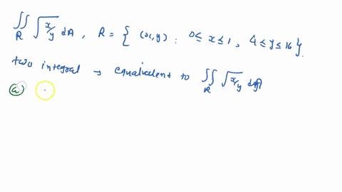 evaluate-the-following-double-integral-over-the-region-r-ss_-xda-rxy-0sxs14sys16-choose-the-two-integrals-that-are-equivalent-to-ss_-da-16-16-0b-jlyaxdy-0a-j-aydx-16-c-f-j-yaxdy-16-d-sj-x-dy-00507