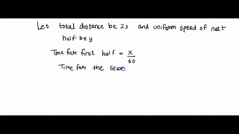a car travels first half distance with uniform speed 60 kmh what should ...