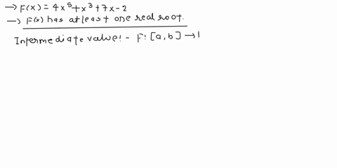 let-fx-4x5-x3-7x-2-a-show-that-f-has-at-least-one-real-root-ie-a-number-c-such-that-fc-0-b-show-that-f-cannot-have-more-than-one-real-root-73515