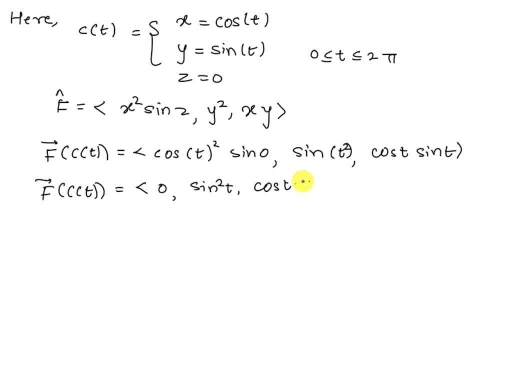 Use Stokes Theorem To Evaluate âˆ¬ Curl F Â· Ds F X Y Z XÂ² Sin