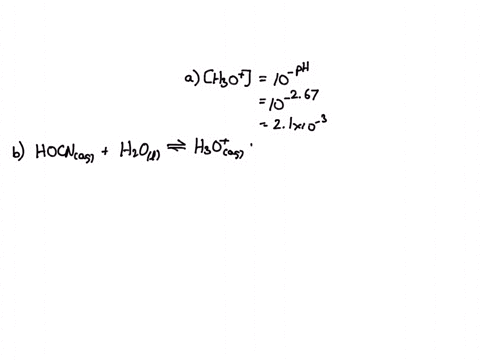 a-0015-m-solution-of-hydrogen-cyanate-hocn-has-a-ph-of-267-a-what-is-the-hydronium-ion-concentrati-3-76561