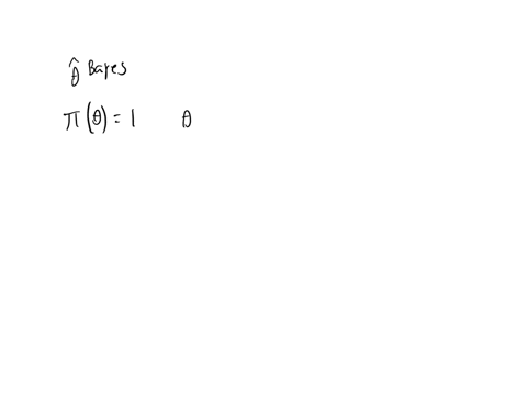 pi-theta-1-forall-theta-0-and-conditional-on-theta-x_1ldots-x_-nstackreliidsim-mathcal-u0theta-what-is-the-bayesian-estimator-hattheta-text-bayes-if-applicable-enter-barx_n-for-barx_-n-max_n-for-displ