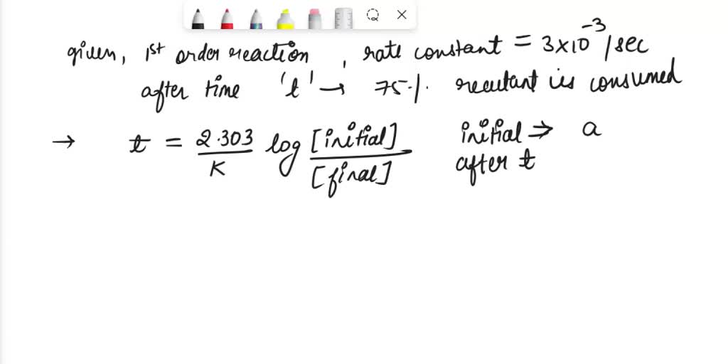 SOLVED: '11.A first-order reaction has a rate constant of 3.00 x 10-3 s ...