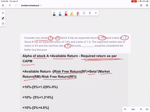 consider-two-stocks-a-and-b-stock-a-has-an-expected-return-of-10-and-a-beta-of-12-stock-b-has-an-expected-return-of-14-and-a-beta-of-18-the-expected-market-rate-of-return-is-9-and-the-risk-f-21585