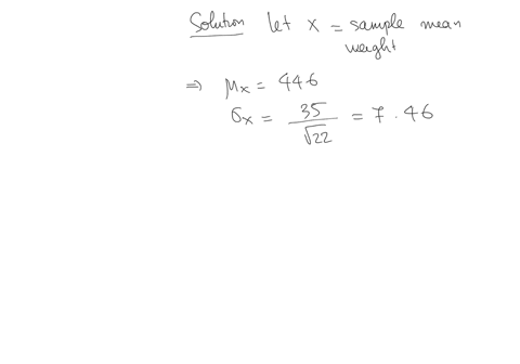 a-particular-fruits-weights-are-normally-distributed-with-a-mean-of-446-grams-and-a-standard-deviation-of-35-grams-if-you-pick-22-fruit-at-random-what-is-the-probability-that-their-mean-weight-will-be