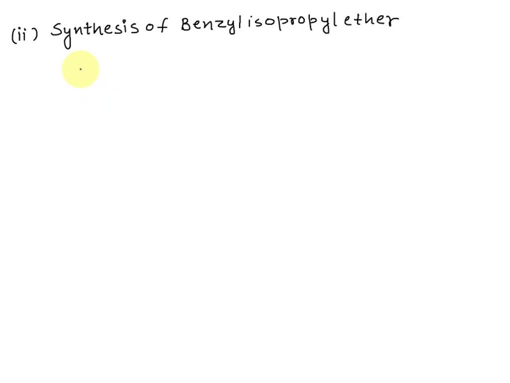 Solved Benzyl Isopropyl Ether Could Be Prepared Via Williamson