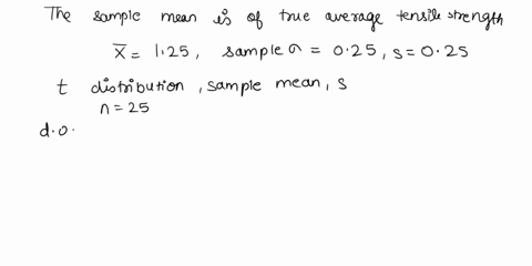 q1-89-17-marks-part-a-and-b-are-separate-questions-part-al-8-marks-a-certain-tensile-test-was-performed-on-25-specimens-of-a-certain-type-of-steel-alloy-pipe-the-analysis-of-sample-data-reve-88895
