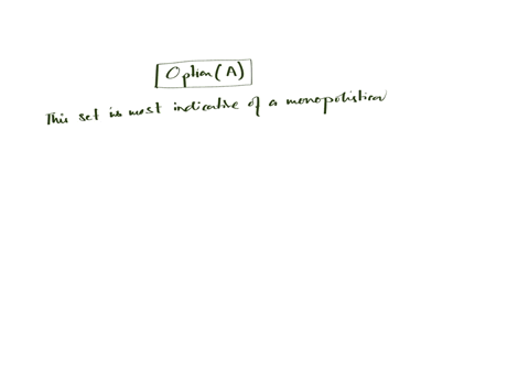the-following-are-the-respective-numbers-for-the-four-firm-concentration-ratio-and-herfindahl-index-in-an-industry-which-set-of-numbers-is-most-suggestive-that-the-industry-is-monopolistically-compe-2
