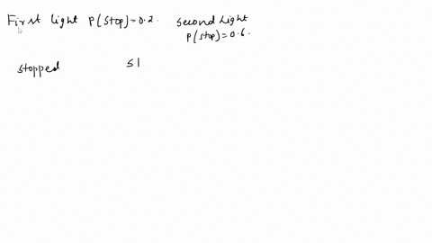 two-traffic-lights-operate-independently-of-each-other-the-probability-of-being-stopped-at-the-first-light-is-02-and-the-probability-of-being-stopped-at-the-second-is-06-find-the-probability-56902