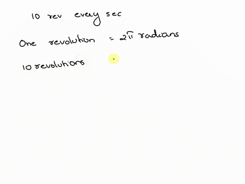 if-a-wheel-turning-at-a-constant-angular-speed-makes-ten-complete-revolutions-every-second-what-is-the-angular-speed-in-radians-per-second-96355