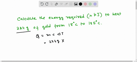 show-work-what-is-the-energy-required-in-kilojoules-to-heat-224-g-of-gold-from-18-c-to-185-c-483kj-156400kj-4830kj-157k-92126