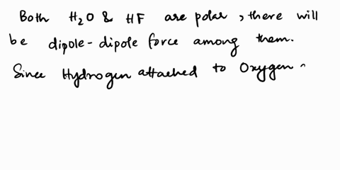 what-kind-of-intermolecular-forces-act-between-a-water-molecule-and-a-fluoride-anion-note-if-there-is-more-than-one-type-of-intermolecular-force-that-acts-be-sure-to-list-them-all-with-a-com-60291
