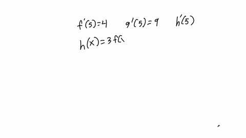suppose-f-prime-left-parenthesis-5-right-parenthesis-equals-4-and-g-prime-left-parenthesis-5-right-parenthesis-equals-9-find-h-prime-left-parenthesis-5-right-parenthesis-where-h-left-parenthesis-x-rig