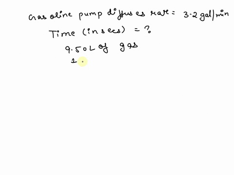 a-gasoline-pump-dispenses-fuel-at-the-rate-of-32-galmin-how-long-in-seconds-will-it-take-to-obtain-950-l-of-gas1-gal-3785-l-08574