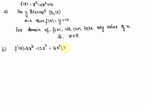 consider-the-function-fx-x4-4x3-10-your-goal-is-to-graph-this-function-without-the-use-of-a-calculator-show-all-work-label-your-work-in-an-orderly-way-put-your-answers-in-a-box-communicate-a-48703