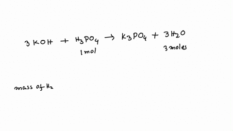 for-the-chemical-reaction_-3-koh-hpoa-kpo4-3h0-what-mass-of-phosphoric-acid-in-grams-is-needed-to-produce-537-mol-of-water-mass-45037