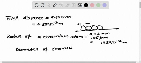 the-radius-of-a-chromium-atom-is-125-pm-how-many-chromium-atoms-would-have-to-be-laid-side-by-side-to-span-a-distance-of-285-mm-74896