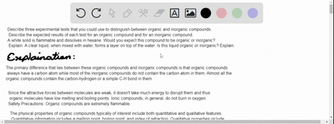 describe-three-experimental-tests-that-you-could-use-to-distinguish-between-organic-and-inorganic-compounds-describe-the-expected-results-of-each-test-for-an-organic-compound-and-for-an-inor-56575