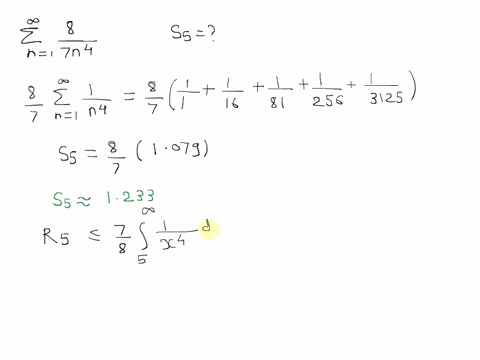 point-a-compute-s5-of-tni-estimate-the-error-in-using-s5-as-an-approximation-of-the-sum-of-the-series-le-use-fxdx-rs-use-n-5-and-fxdx-sn-1-fxdx-n-to-find-better-estimate-of-the-sum-s-87726