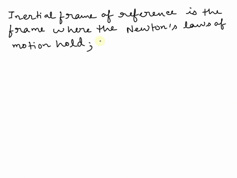 1how-many-of-the-following-statements-isare-true3-an-inertial-frame-of-reference-is-the-one-that-accelerate-at-a-constant-acceleration-ii-an-inertial-frame-of-reference-is-the-one-that-moves-40186
